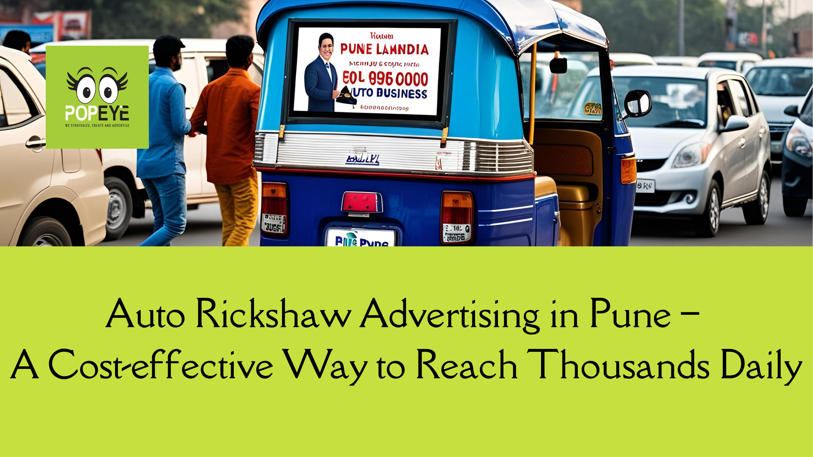 Auto Rickshaw Advertising in Pune – A cost-effective Way to Reach Thousands Daily